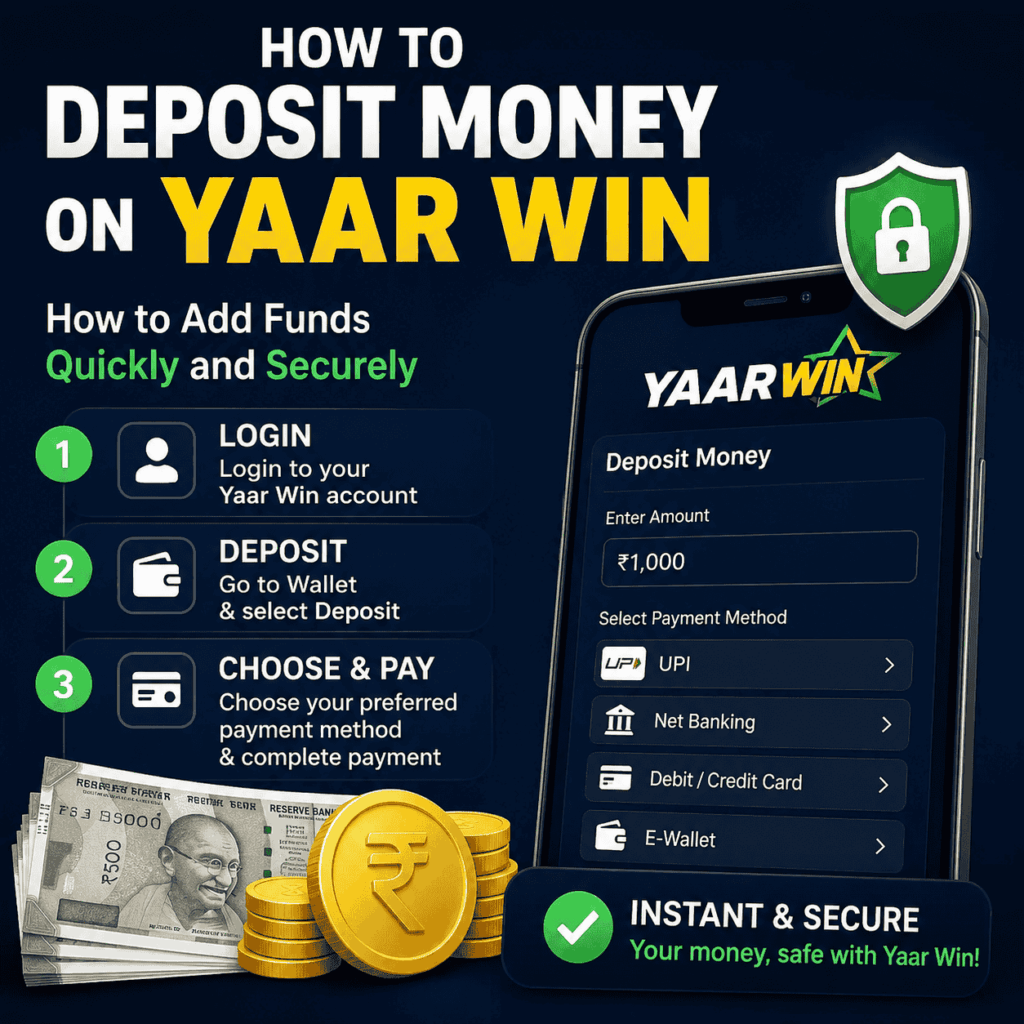 Yaar Win Deposit – Fast Safe Hassle Free Transactions